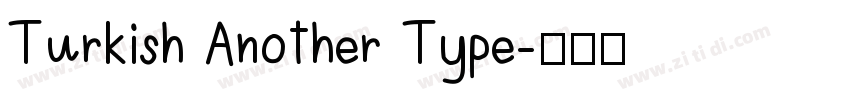 Turkish Another Type字体转换